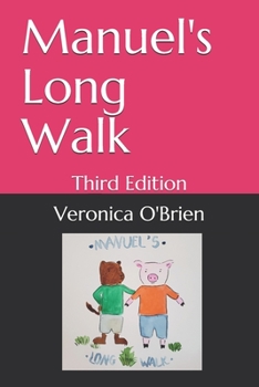 Paperback Manuel's Long Walk: Third Edition Book