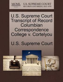 Paperback U.S. Supreme Court Transcript of Record Columbian Correspondence College V. Cortelyou Book
