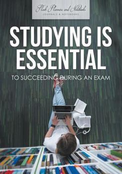 Paperback Studying is Essential to Succeeding During an Exam Book