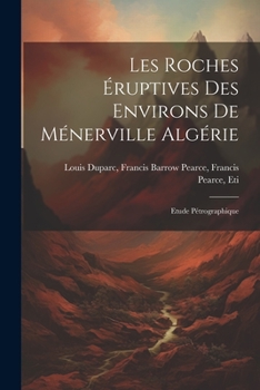 Paperback Les Roches Éruptives des Environs de Ménerville Algérie: Etude Pétrographique Book