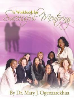 Paperback A Workbook for Successful Mentoring Book