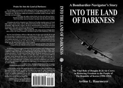 Paperback Into the Land of Darkness: A Bombardier-Navigator's Story Book
