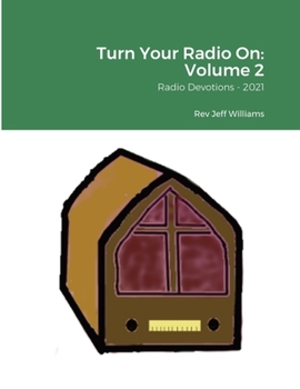 Paperback Turn Your Radio On -- Volume 2: Radio Devotions - 2021 Book