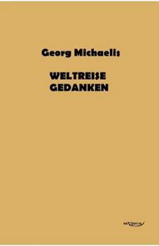 Paperback Weltreisegedanken: In Frakturschrift [German] Book