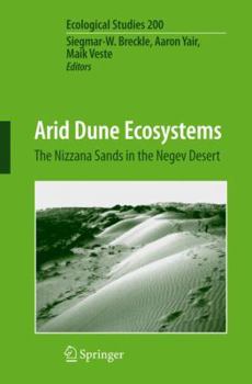 Arid Dune Ecosystems: The Nizzana Sands in the Negev Desert (Ecological Studies) (Ecological Studies)