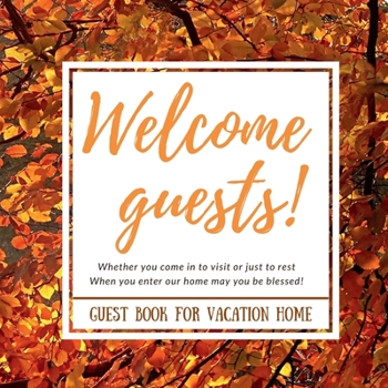 Hardcover Guest Book for Vacation Home: A book for visitors with comments and memories made in your vacation rental home | HardCover Book