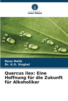 Paperback Quercus ilex: Eine Hoffnung für die Zukunft für Alkoholiker [German] Book