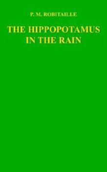 Paperback The Hippopotamus in the Rain Book
