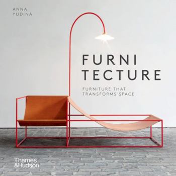 Hardcover Furnitecture: Furniture That Transforms Space Book