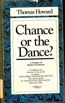 Chance or the Dance? A Critique of Modern Secularism