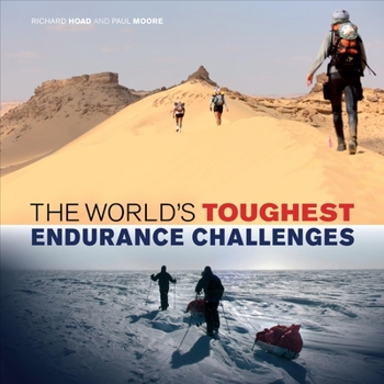 Hardcover The World's Toughest Endurance Challenges Book
