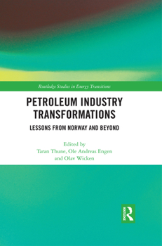 Paperback Petroleum Industry Transformations: Lessons from Norway and Beyond Book