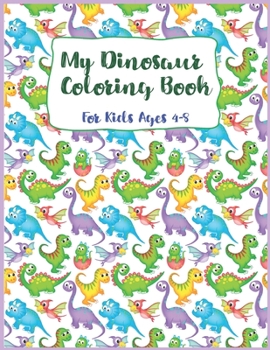 Paperback my dinosaur coloring book for kids ages 4-8: Dinosaur Coloring Book, Coloring Book For kids, Great For Birthday Party Activity, Dino Coloring Book,30 Book