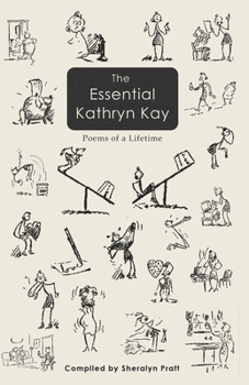 Paperback The Essential Kathryn Kay: Poems of a Lifetime Book