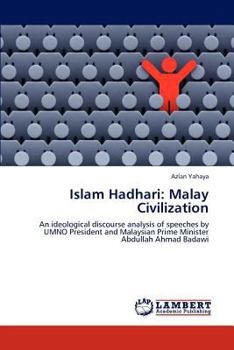 Paperback Islam Hadhari: Malay Civilization Book