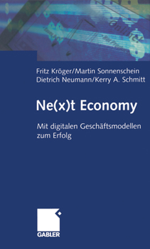 Paperback Ne(x)T Economy: Mit Digitalen Geschäftsmodellen Zum Erfolg [German] Book