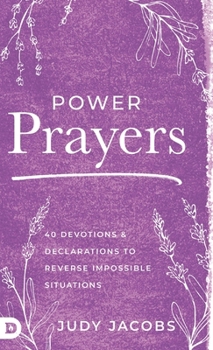 Hardcover Power Prayers: 40 Devotions and Declarations to Reverse Impossible Situations Book