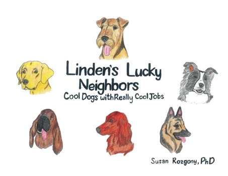 Paperback Linden's Lucky Neighbors: Cool Dogs with Really Cool Jobs Book