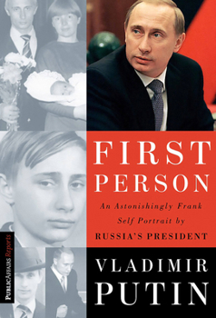 Paperback First Person: An Astonishingly Frank Self-Portrait by Russia's President Vladimir Putin Book