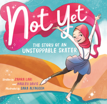 Library Binding Not Yet: The Story of an Unstoppable Skater Book