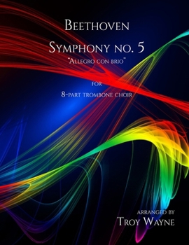 Paperback Beethoven: Symphony no. 5 - Allegro con brio: for Trombone Choir (8 part) Book