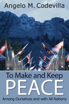 Paperback To Make and Keep Peace Among Ourselves and with All Nations Book