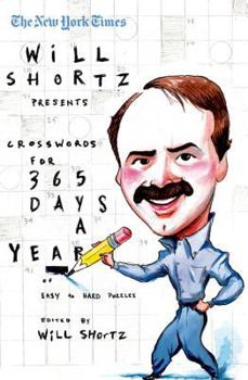 Paperback The New York Times Will Shortz Presents Crosswords for 365 Days: A Year of Easy to Hard Puzzles Book