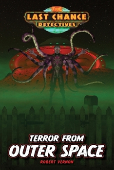 Terror from Outer Space - Book  of the Last Chance Detectives
