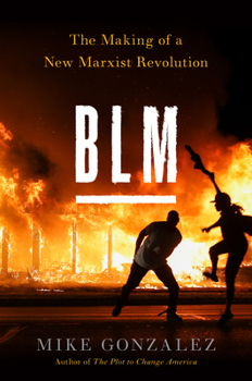 Hardcover Blm: The Making of a New Marxist Revolution Book