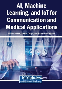 Paperback AI, Machine Learning, and IoT for Communication and Medical Applications Book