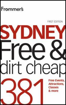 Paperback Frommer's Sydney Free & Dirt Cheap Book