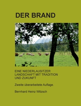 Paperback Der Brand: Eine niederlausitzer Landschaft mit Tradition und Zukunft [German] Book