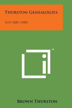 Paperback Thurston Genealogies: 1635-1880 (1880) Book