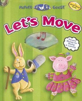 Board book Mother Goose Let's Move: Nursery Rhymes for Moving and Learning [With CD] Book