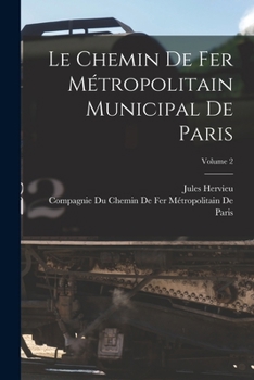 Paperback Le Chemin De Fer Métropolitain Municipal De Paris; Volume 2 [French] Book