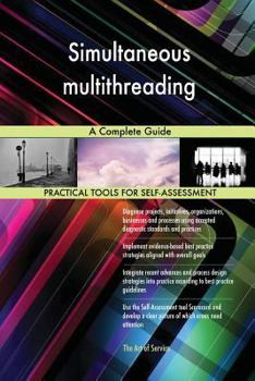 Paperback Simultaneous multithreading A Complete Guide Book