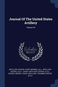 Paperback Journal Of The United States Artillery; Volume 54 Book