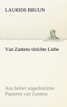 Paperback Van Zantens Torichte Liebe [German] Book