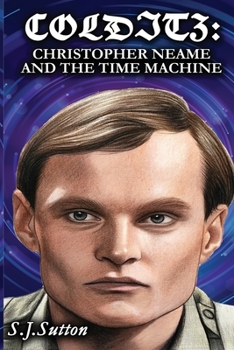 Paperback Colditz: Christopher Neame and the Time Machine Book
