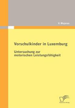 Paperback Vorschulkinder in Luxemburg: Untersuchung zur motorischen Leistungsfähigkeit [German] Book