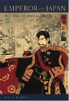 Paperback Emperor of Japan: Meiji and His World, 1852-1912 Book