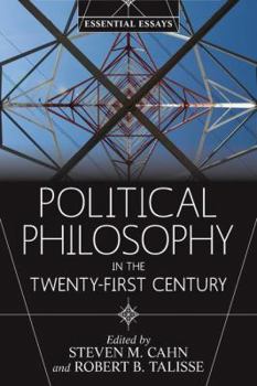 Paperback Political Philosophy in the Twenty-First Century: Essential Essays Book