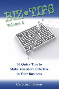 Paperback Biz-Tips Volume 2: 30 Quick Tips to Make Your More Effective in Your Business Book