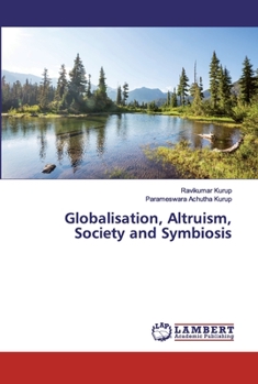 Paperback Globalisation, Altruism, Society and Symbiosis Book