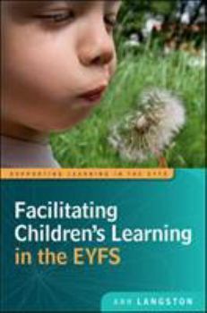 Paperback Facilitating Children's Learning in the Eyfs Book