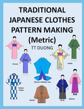 Paperback TRADITIONAL JAPANESE CLOTHES PATTERN MAKING (Metric) Book