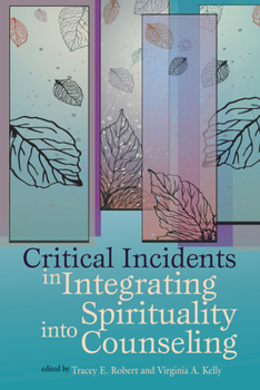 Paperback Critical Incidents Integrating Spirituality Into Counseling Book