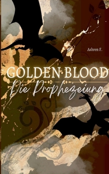 Paperback Golden Blood: Die Prophezeiung [German] Book