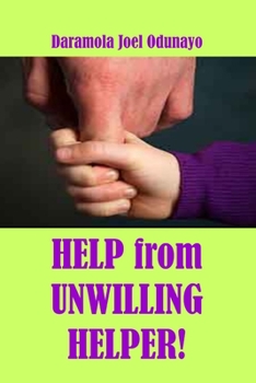 Paperback Help from Unwilling Helper!: Favour to get Help from Unwilling Helper! Book