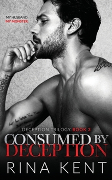 Paperback Consumed by Deception: A Dark Marriage Mafia Romance Book